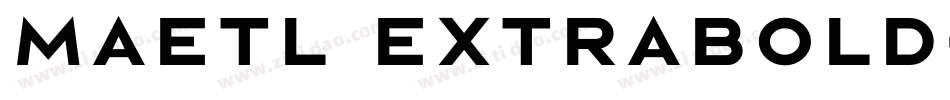 Maetl ExtraBold字体转换